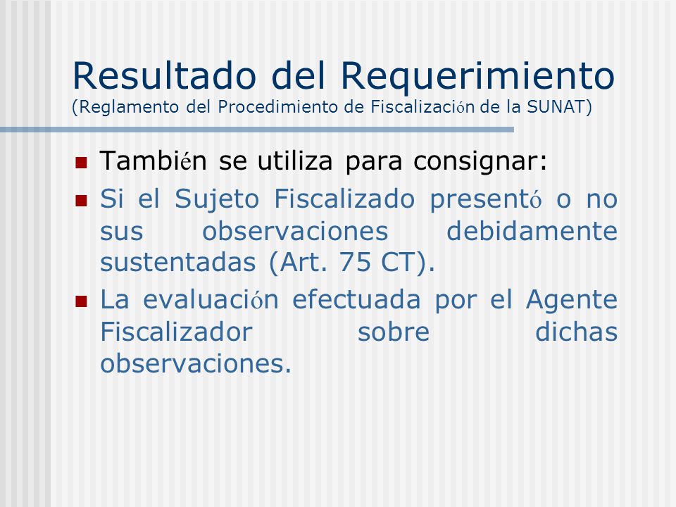 Resultado del Requerimiento (Reglamento del Procedimiento de Fiscalización de la SUNAT)