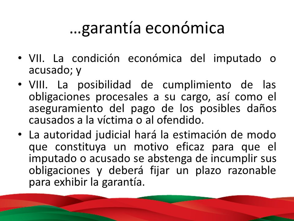 …garantía económica VII. La condición económica del imputado o acusado; y.