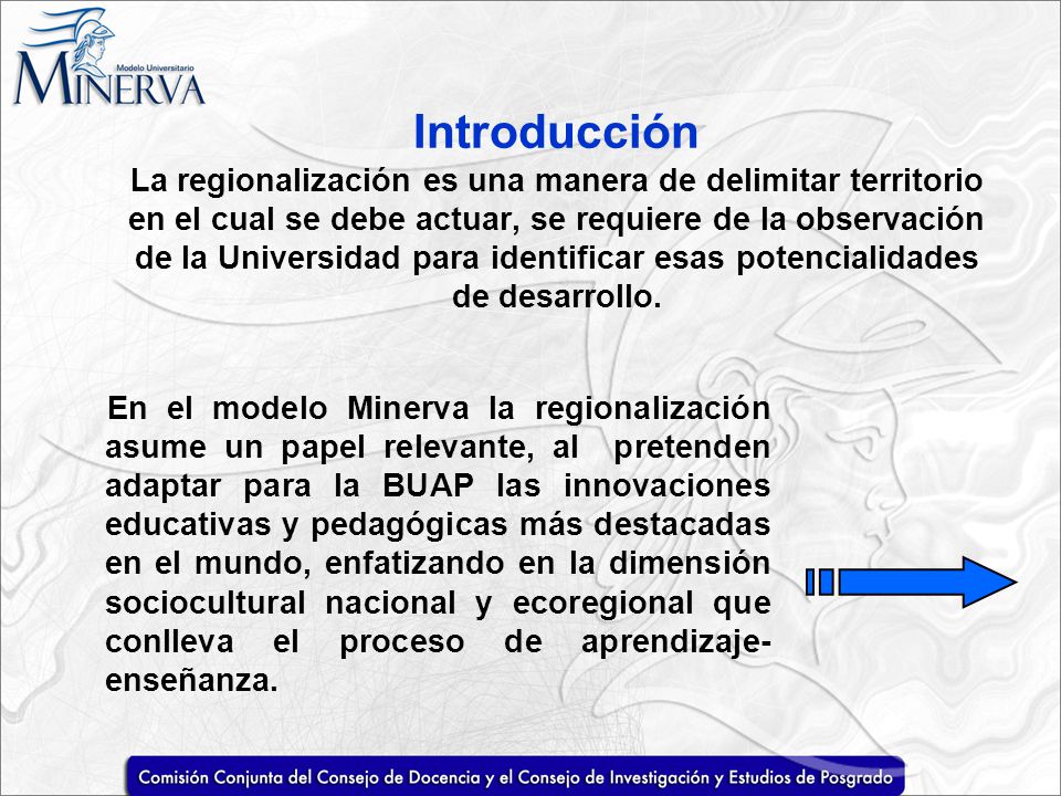 Introducción La regionalización es una manera de delimitar territorio en el cual se debe actuar, se requiere de la observación de la Universidad para identificar esas potencialidades de desarrollo.