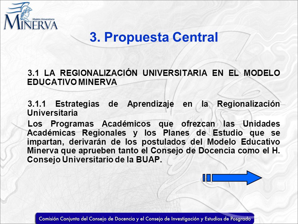 3. Propuesta Central 3.1 LA REGIONALIZACIÓN UNIVERSITARIA EN EL MODELO EDUCATIVO MINERVA.