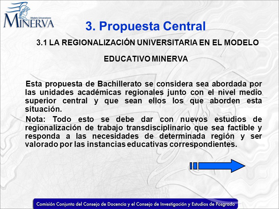 3. Propuesta Central 3.1 LA REGIONALIZACIÓN UNIVERSITARIA EN EL MODELO EDUCATIVO MINERVA