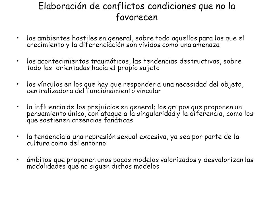 Elaboración de conflictos condiciones que no la favorecen