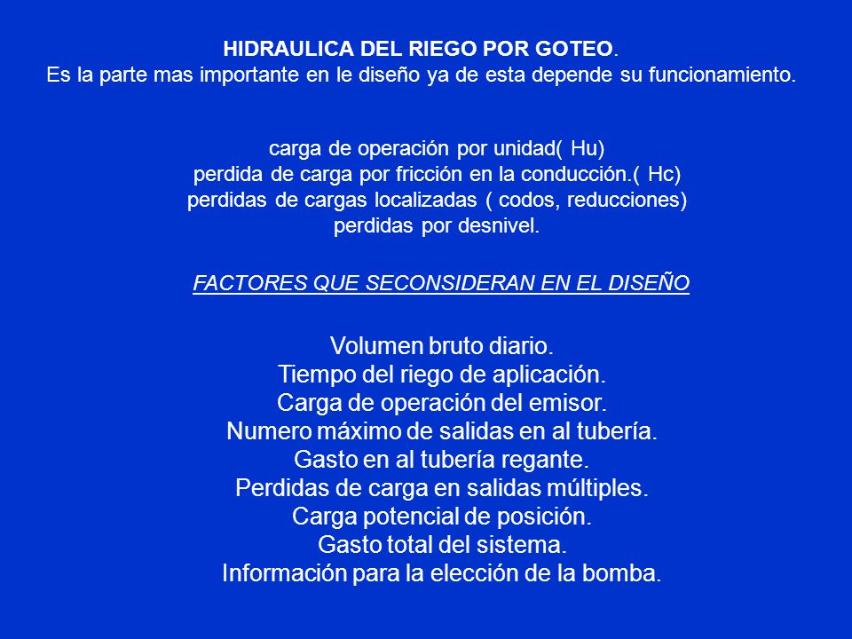 Tiempo del riego de aplicación. Carga de operación del emisor.