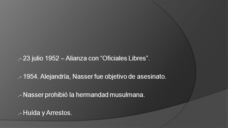 .- 23 julio 1952 – Alianza con Oficiales Libres .
