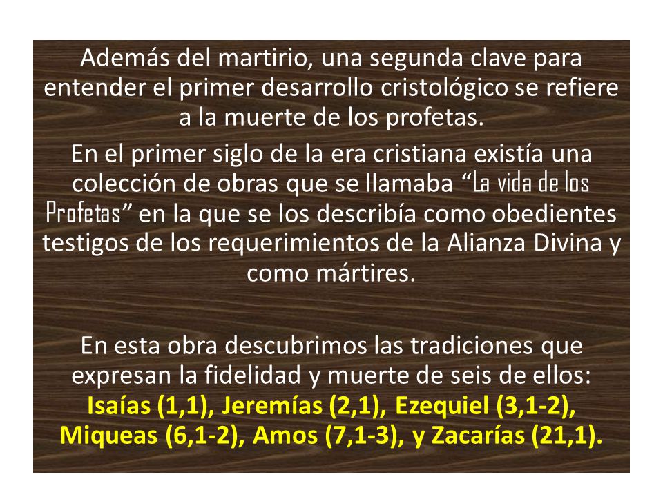 Además del martirio, una segunda clave para entender el primer desarrollo cristológico se refiere a la muerte de los profetas.