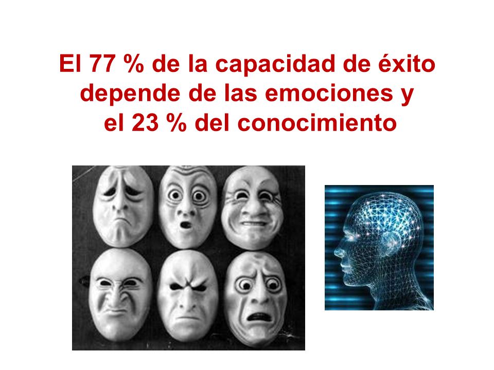 El 77 % de la capacidad de éxito depende de las emociones y