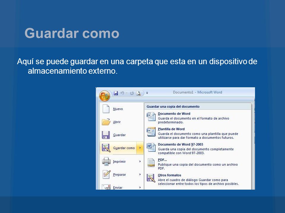 Guardar como Aquí se puede guardar en una carpeta que esta en un dispositivo de almacenamiento externo.