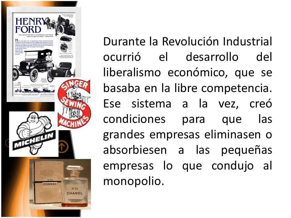 Durante la Revolución Industrial ocurrió el desarrollo del liberalismo económico, que se basaba en la libre competencia.