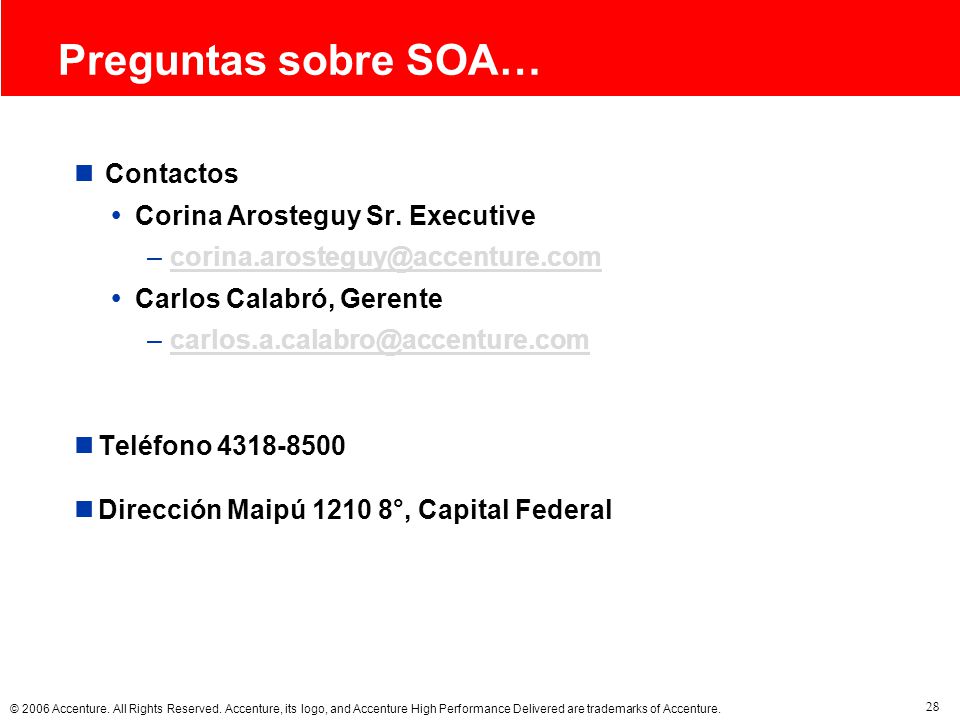 Preguntas sobre SOA… Contactos Corina Arosteguy Sr. Executive