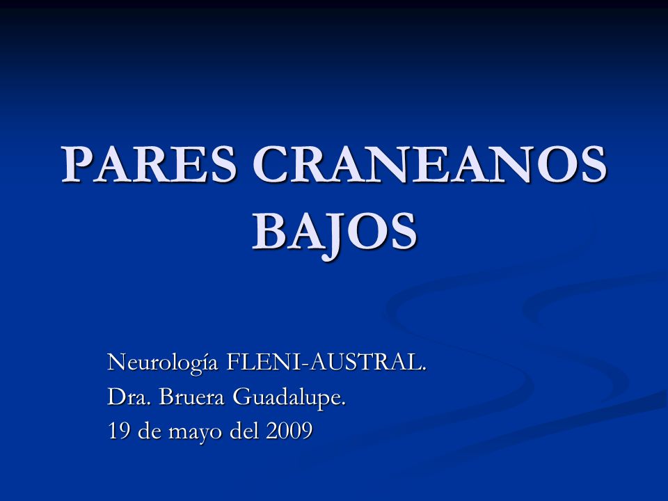 Neurología FLENI-AUSTRAL. Dra. Bruera Guadalupe. 19 de mayo del 2009