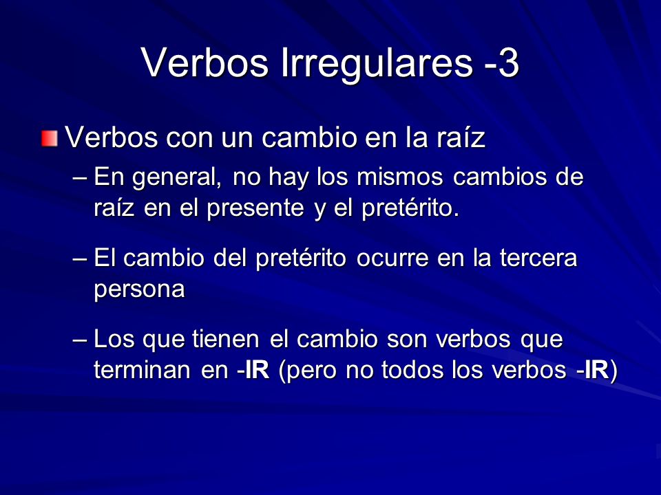 Verbos Irregulares -3 Verbos con un cambio en la raíz