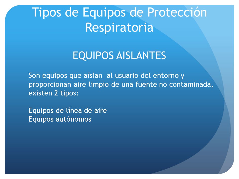 Tipos de Equipos de Protección Respiratoria