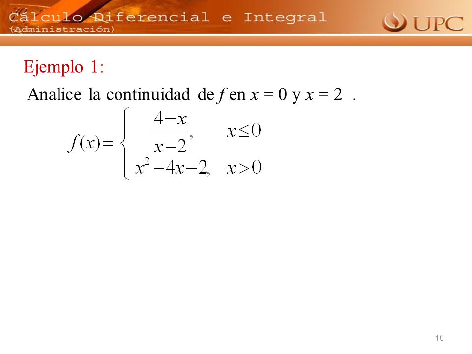 Ejemplo 1: Analice la continuidad de f en x = 0 y x = 2 .