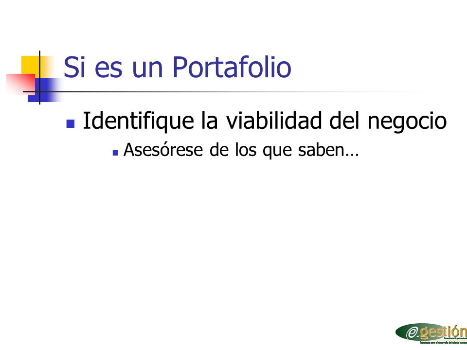 Si es un Portafolio Identifique la viabilidad del negocio