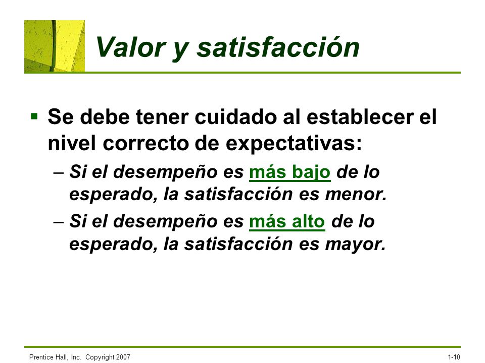 4/14/2017 Valor y satisfacción. Se debe tener cuidado al establecer el nivel correcto de expectativas: