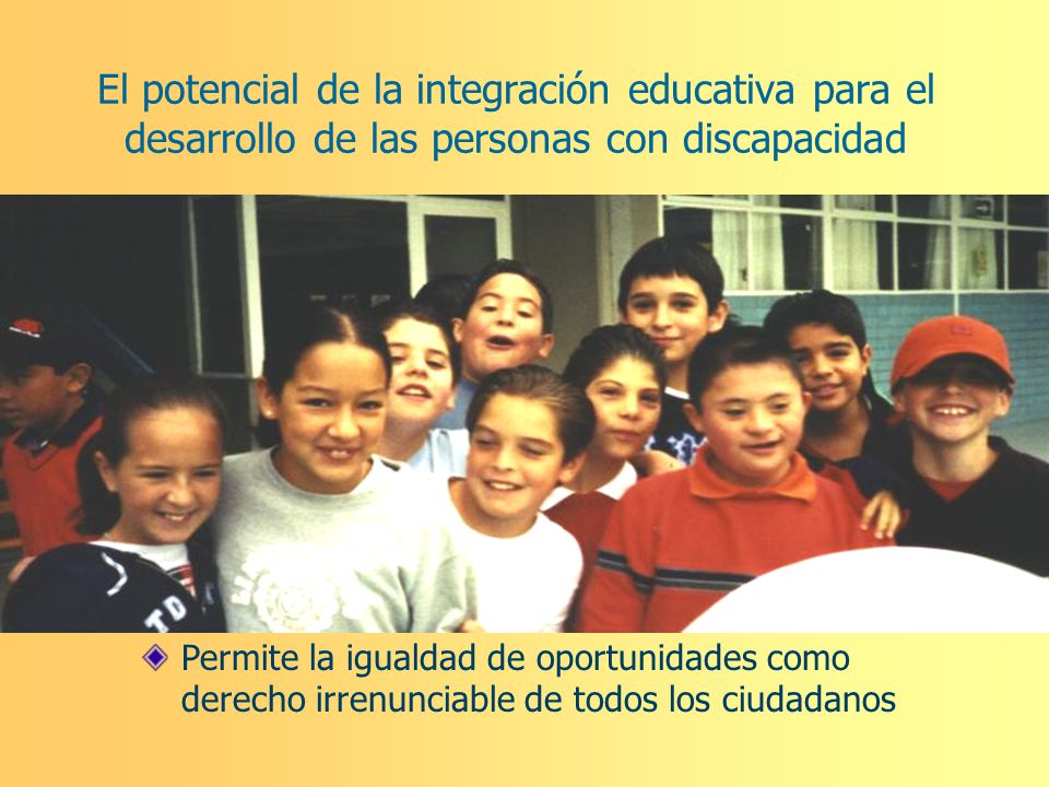 El potencial de la integración educativa para el desarrollo de las personas con discapacidad
