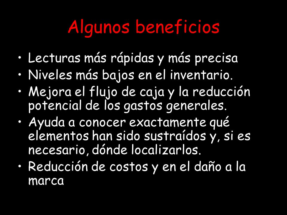 Algunos beneficios Lecturas más rápidas y más precisa