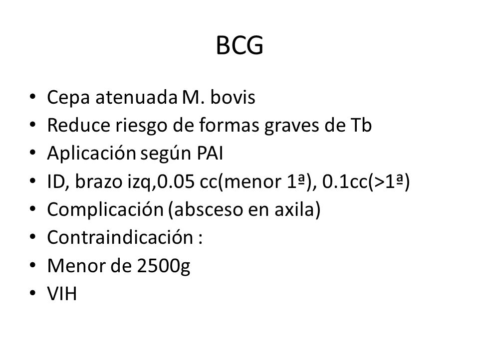 BCG Cepa atenuada M. bovis Reduce riesgo de formas graves de Tb