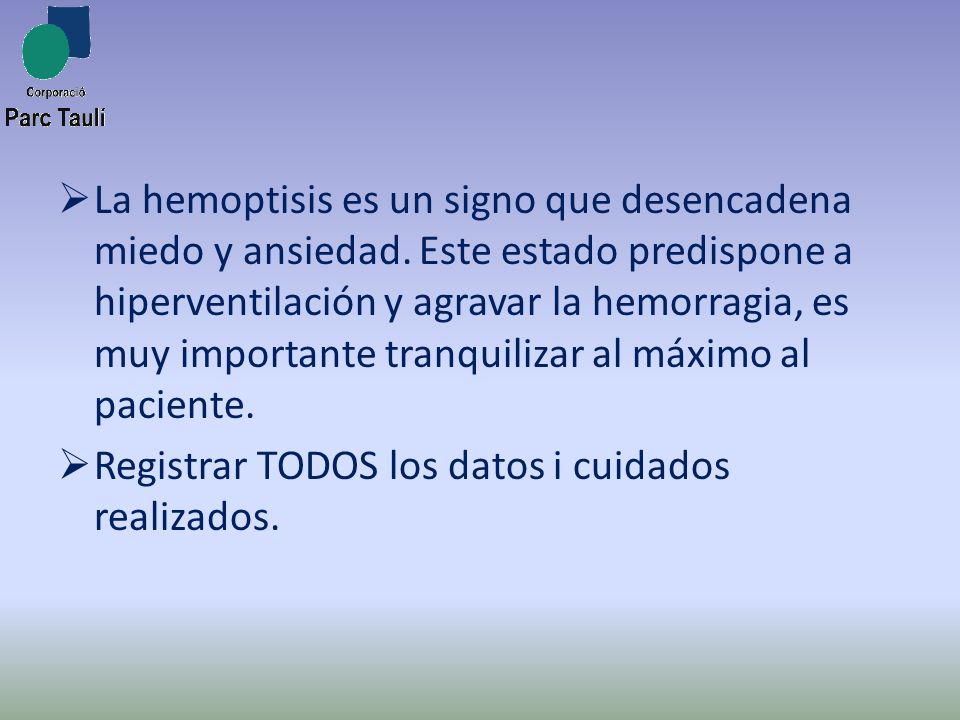 La hemoptisis es un signo que desencadena miedo y ansiedad