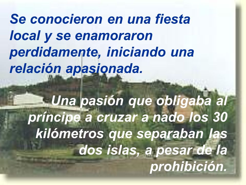 Se conocieron en una fiesta local y se enamoraron perdidamente, iniciando una relación apasionada.
