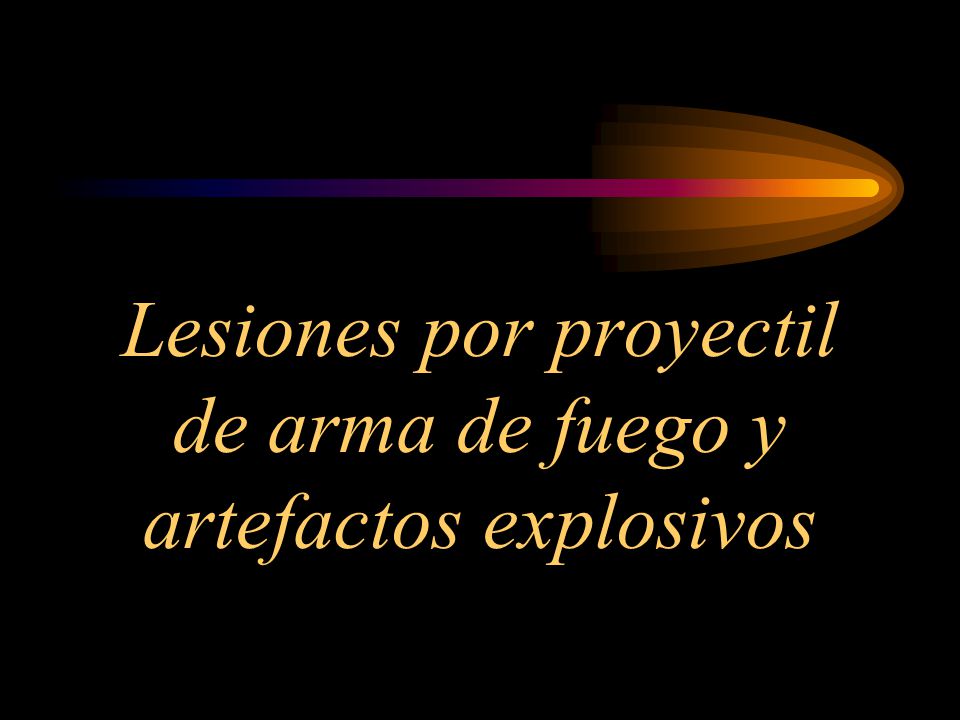 Lesiones por proyectil de arma de fuego y artefactos explosivos