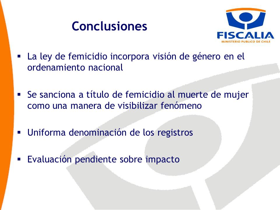 Conclusiones La ley de femicidio incorpora visión de género en el ordenamiento nacional.