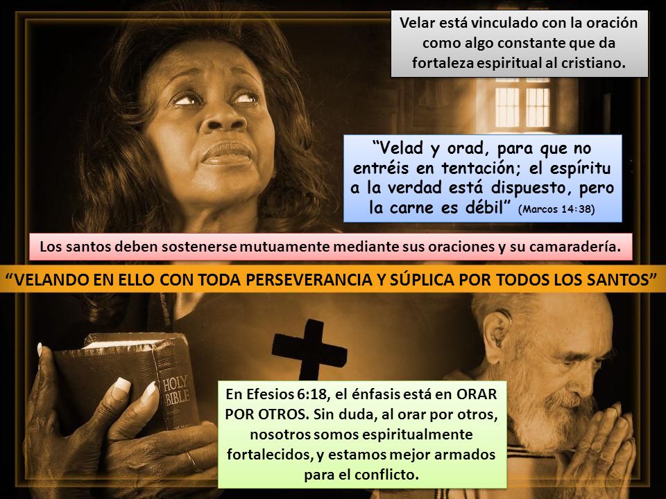 Velar está vinculado con la oración como algo constante que da fortaleza espiritual al cristiano.