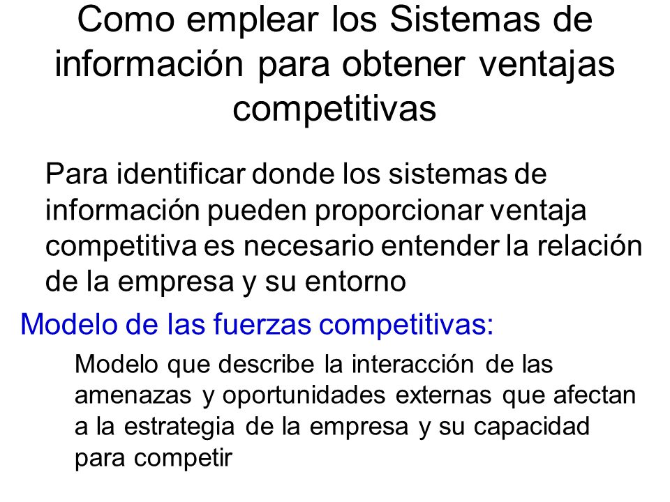 Como emplear los Sistemas de información para obtener ventajas competitivas