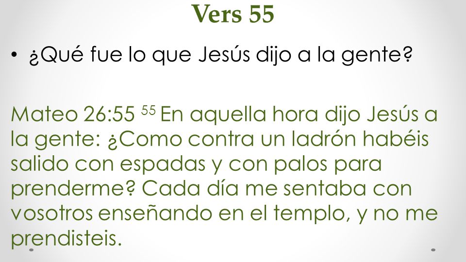 Vers 55 ¿Qué fue lo que Jesús dijo a la gente
