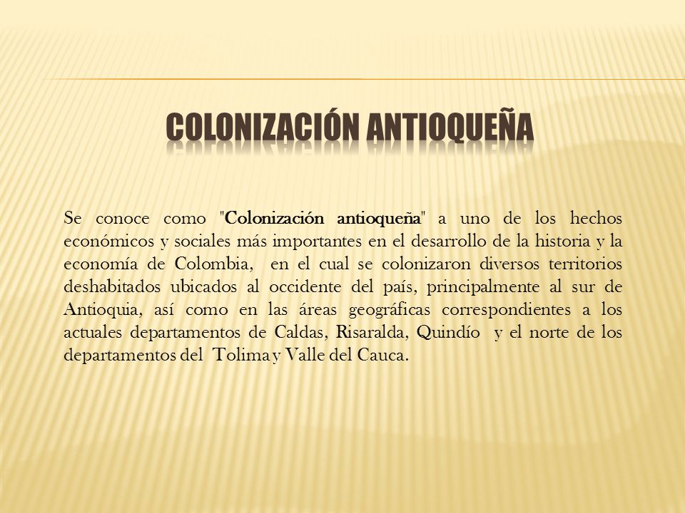 COLONIZACIÓN ANTIOQUEÑA