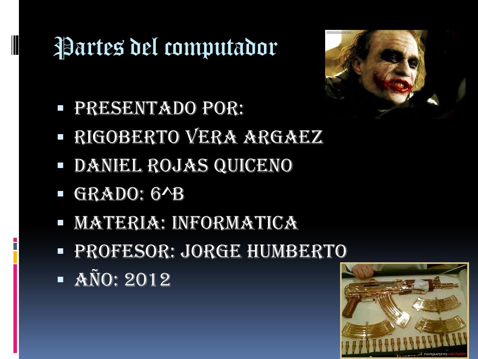 Partes del computador Presentado por: Rigoberto vera argaez