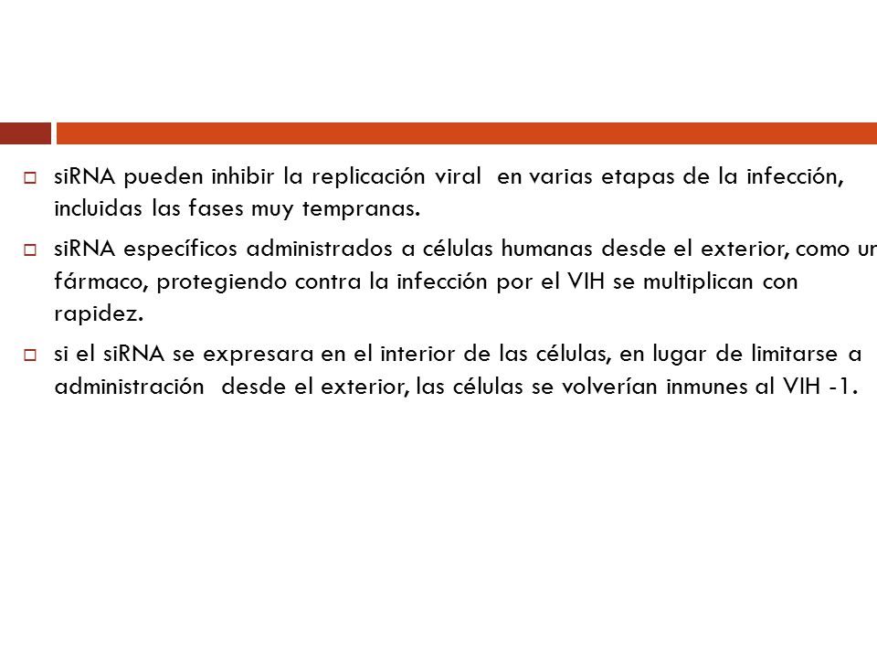 siRNA pueden inhibir la replicación viral en varias etapas de la infección, incluidas las fases muy tempranas.