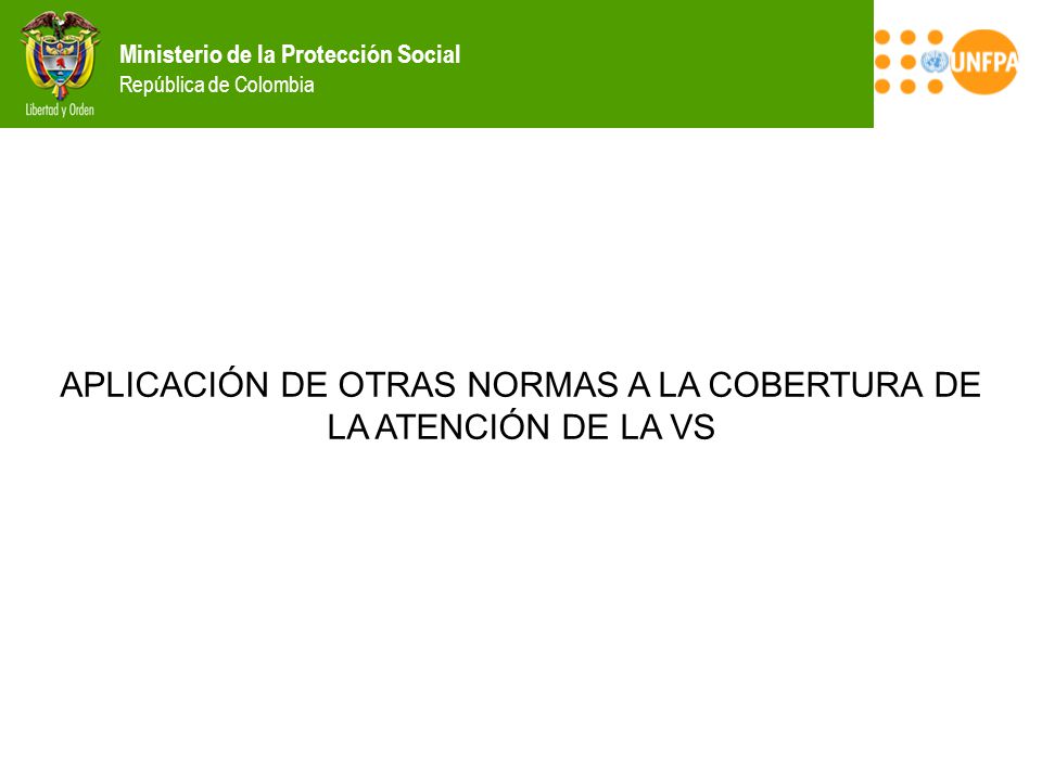 APLICACIÓN DE OTRAS NORMAS A LA COBERTURA DE LA ATENCIÓN DE LA VS
