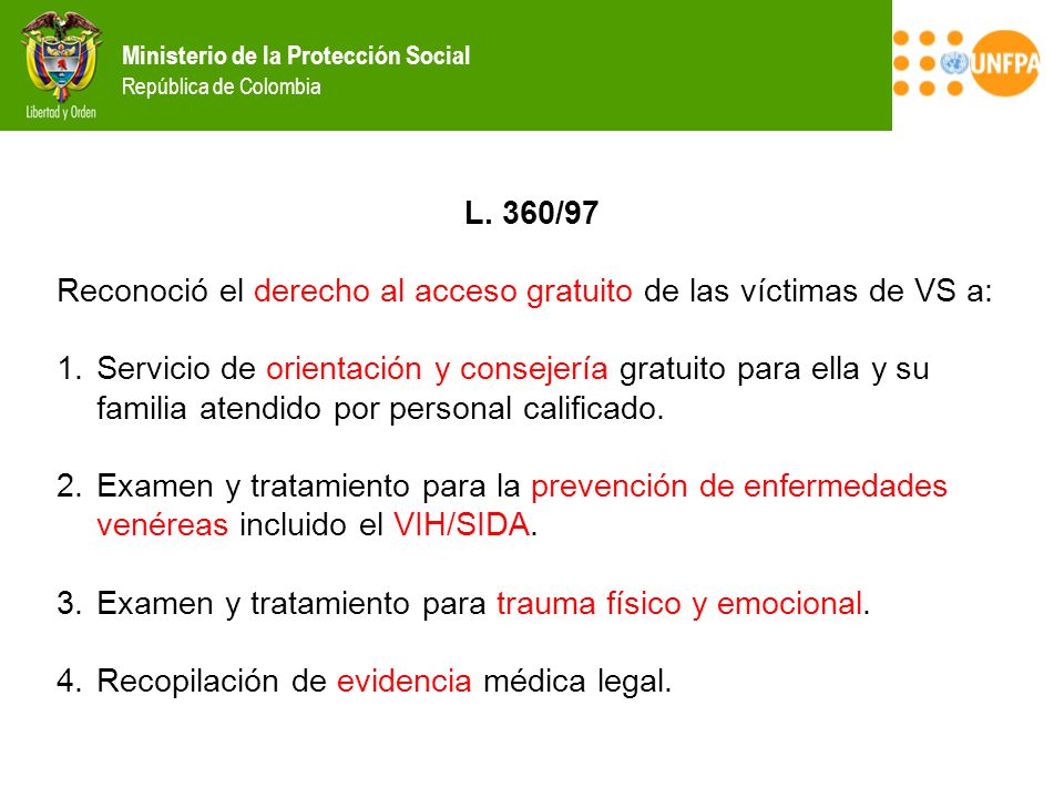 L. 360/97 Reconoció el derecho al acceso gratuito de las víctimas de VS a: