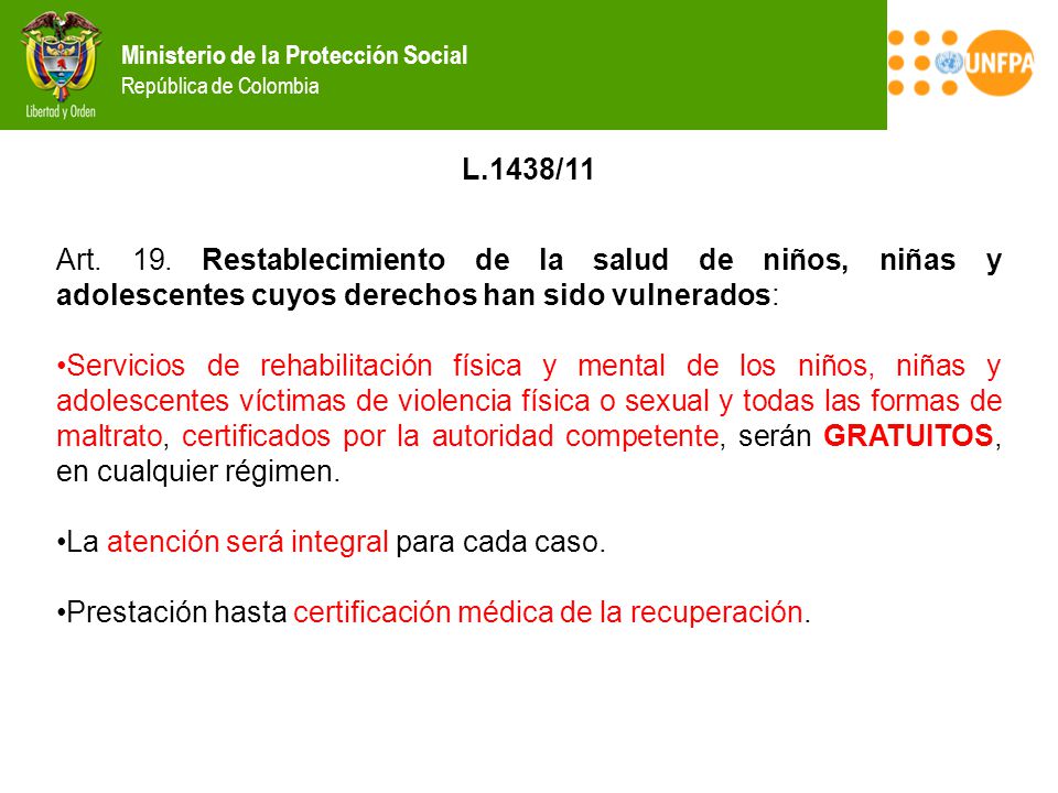 L.1438/11 Art. 19. Restablecimiento de la salud de niños, niñas y adolescentes cuyos derechos han sido vulnerados: