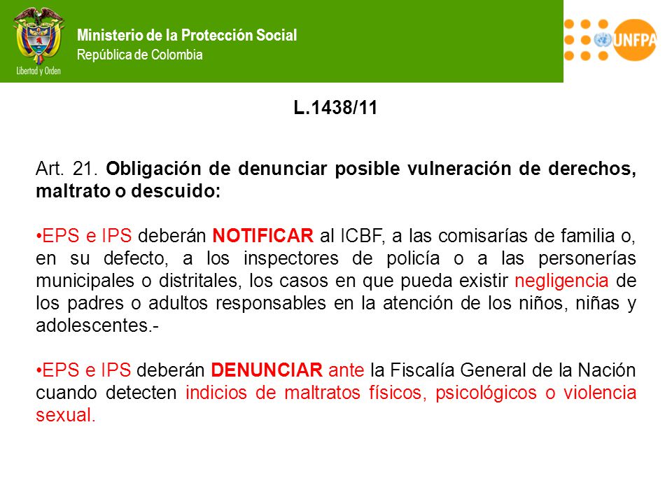 L.1438/11 Art. 21. Obligación de denunciar posible vulneración de derechos, maltrato o descuido: