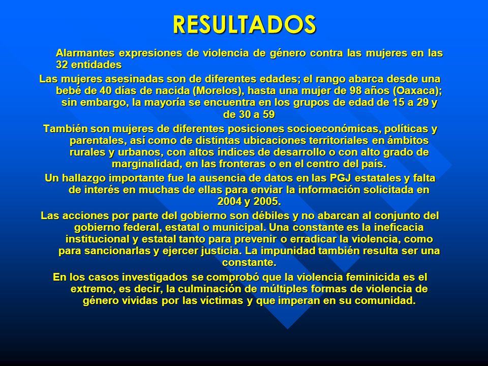 RESULTADOS Alarmantes expresiones de violencia de género contra las mujeres en las 32 entidades.