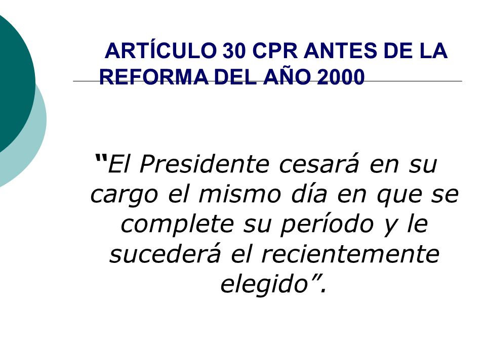 ARTÍCULO 30 CPR ANTES DE LA REFORMA DEL AÑO 2000