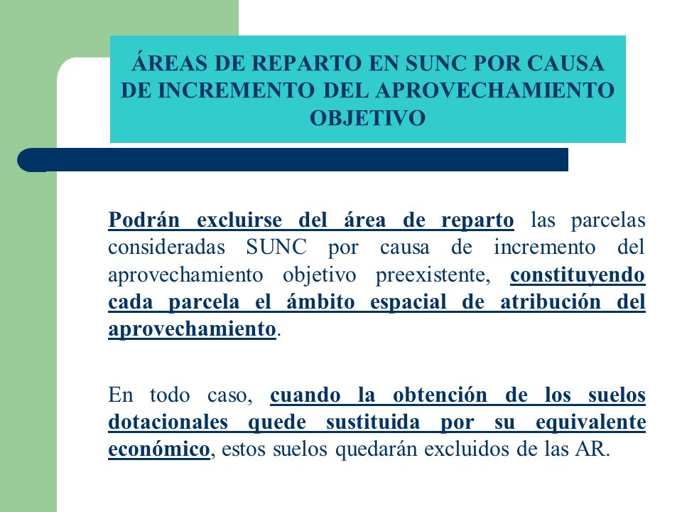 ÁREAS DE REPARTO EN SUNC POR CAUSA DE INCREMENTO DEL APROVECHAMIENTO OBJETIVO