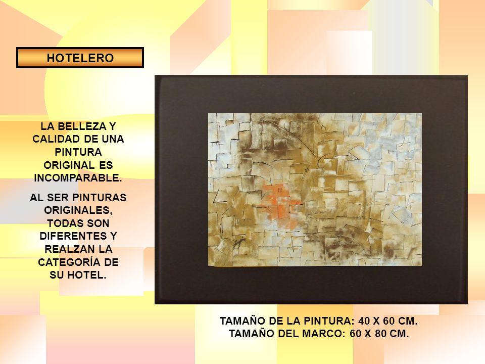 HOTELERO LA BELLEZA Y CALIDAD DE UNA PINTURA ORIGINAL ES INCOMPARABLE.