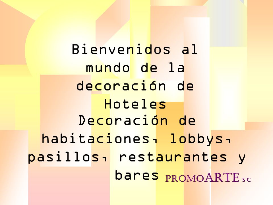 Bienvenidos al mundo de la decoración de Hoteles