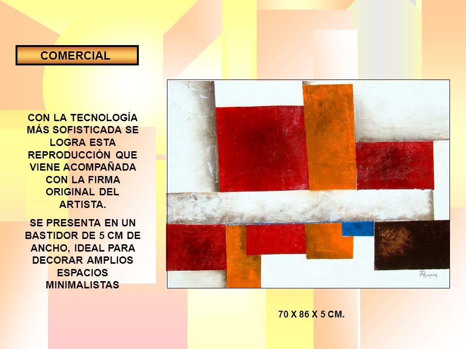 COMERCIAL CON LA TECNOLOGÍA MÁS SOFISTICADA SE LOGRA ESTA REPRODUCCIÓN QUE VIENE ACOMPAÑADA CON LA FIRMA ORIGINAL DEL ARTISTA.