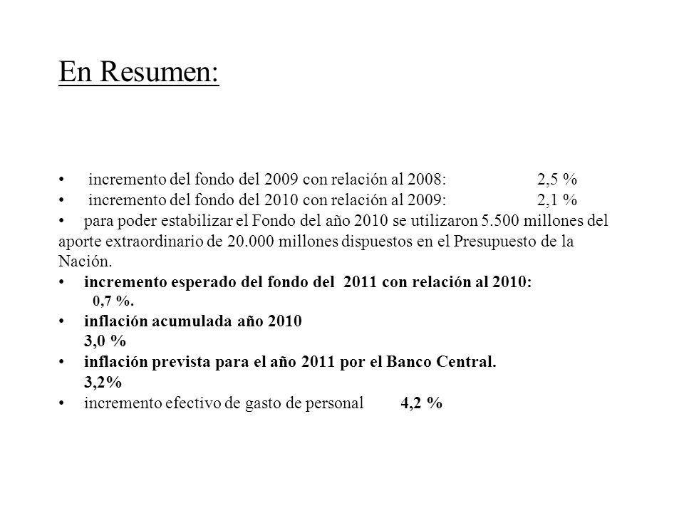 En Resumen: incremento del fondo del 2009 con relación al 2008: 2,5 %