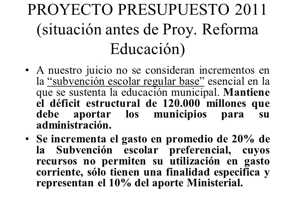 PROYECTO PRESUPUESTO 2011 (situación antes de Proy. Reforma Educación)