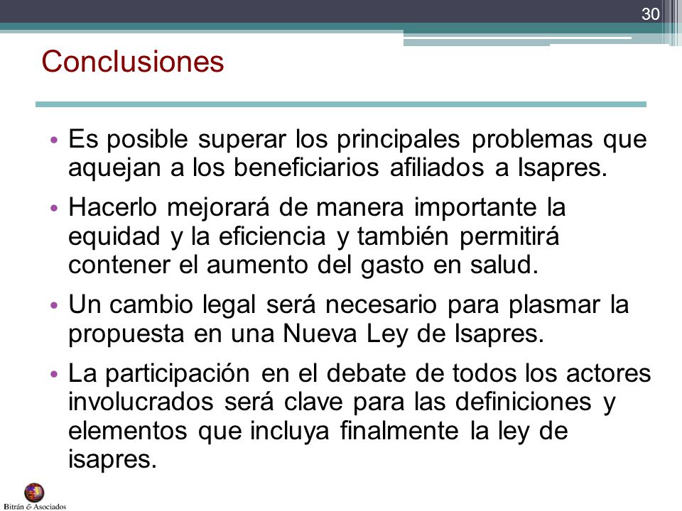 Conclusiones Es posible superar los principales problemas que aquejan a los beneficiarios afiliados a Isapres.