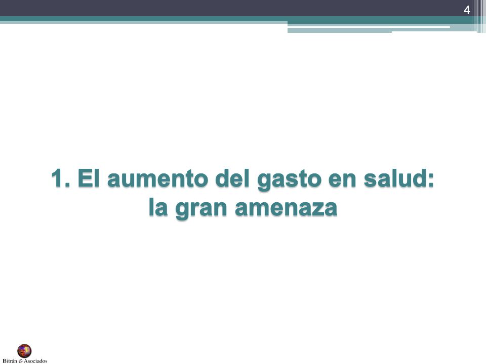 1. El aumento del gasto en salud: la gran amenaza