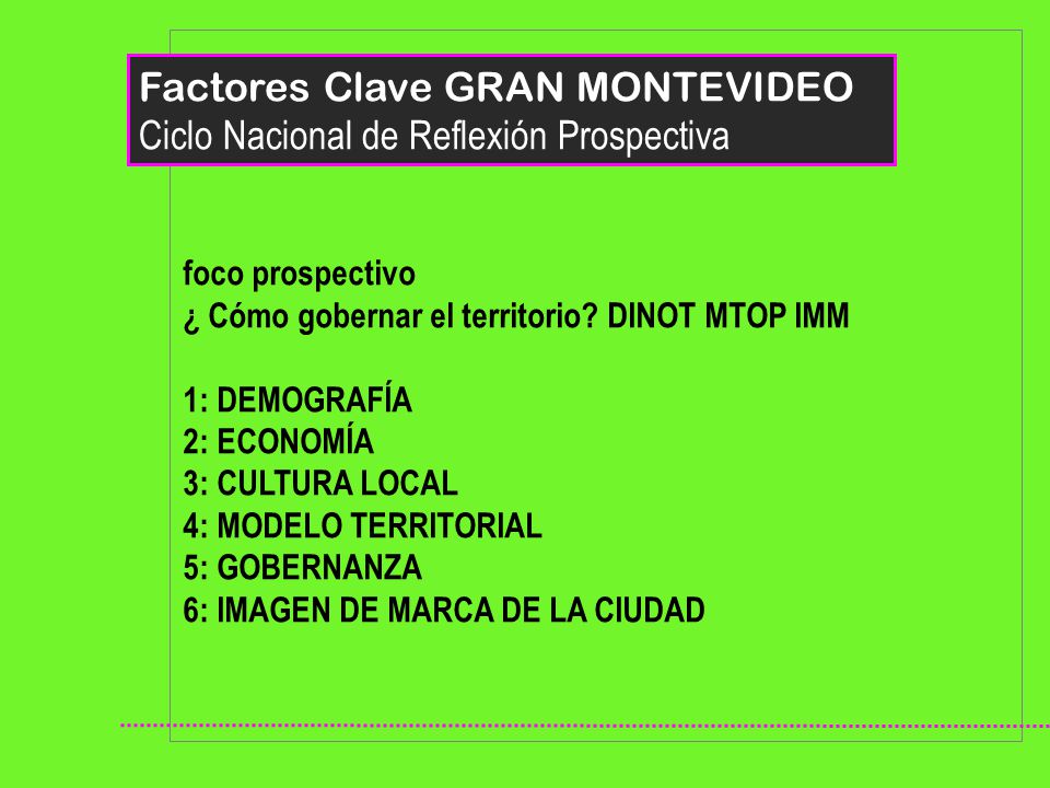 Factores Clave GRAN MONTEVIDEO Ciclo Nacional de Reflexión Prospectiva