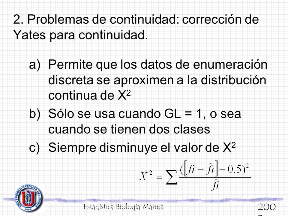 2. Problemas de continuidad: corrección de Yates para continuidad.