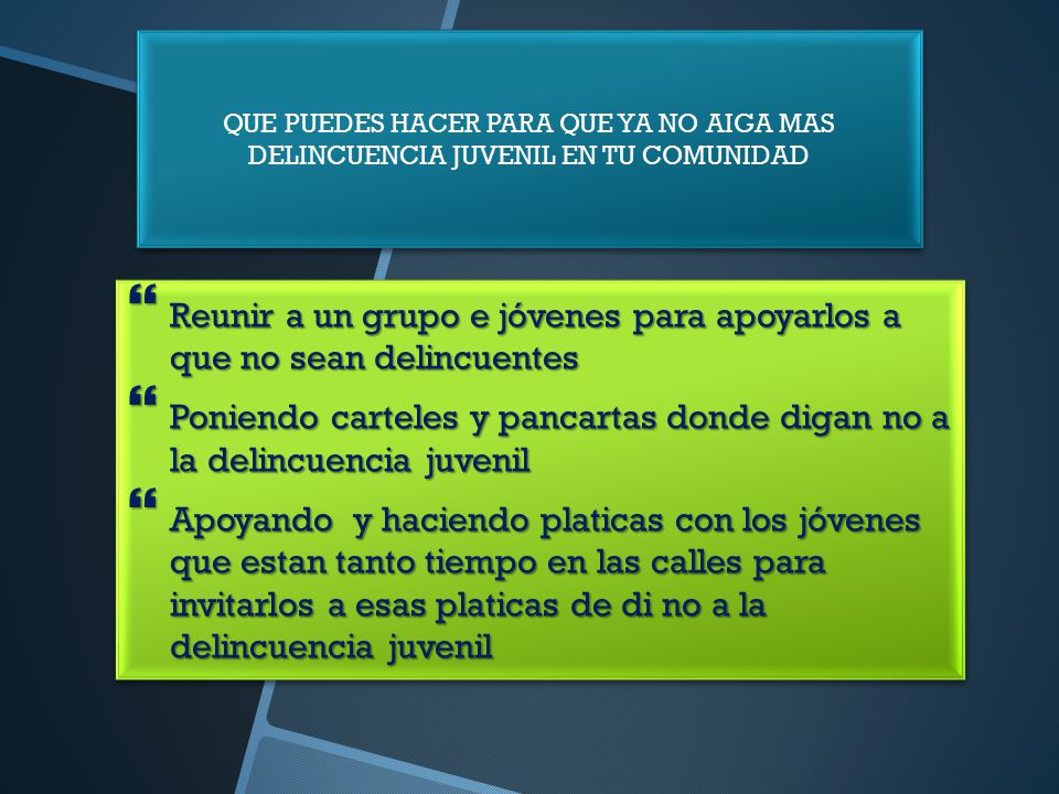 Reunir a un grupo e jóvenes para apoyarlos a que no sean delincuentes
