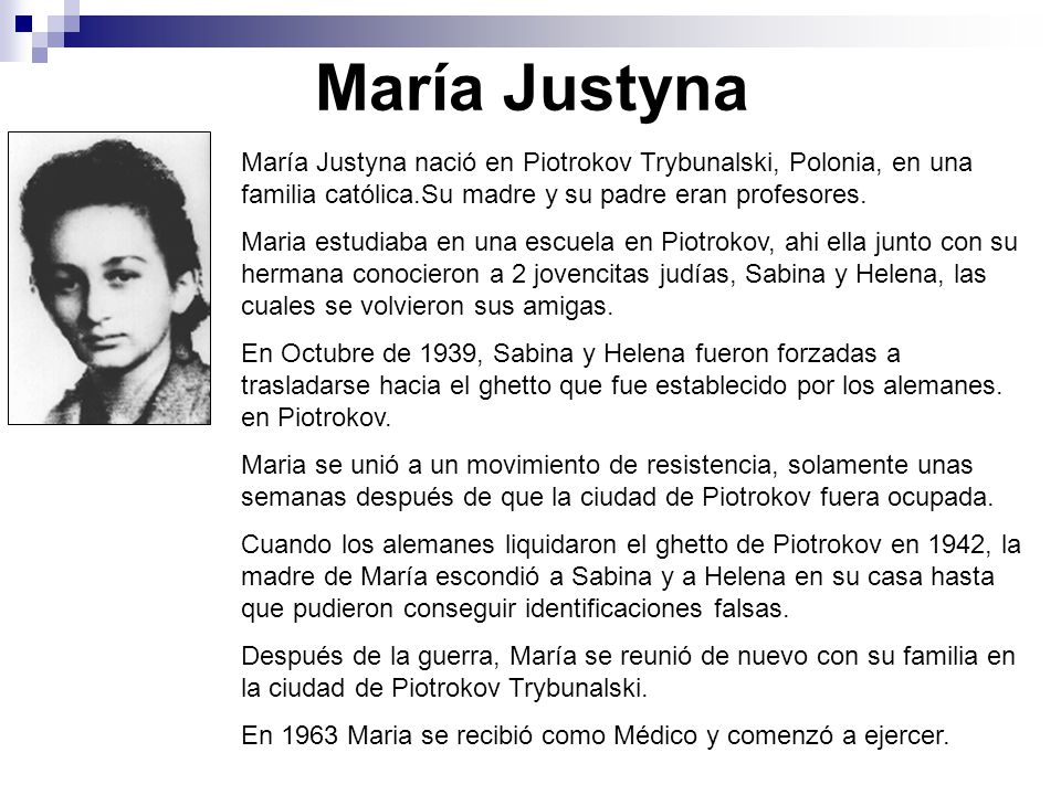María Justyna María Justyna nació en Piotrokov Trybunalski, Polonia, en una familia católica.Su madre y su padre eran profesores.